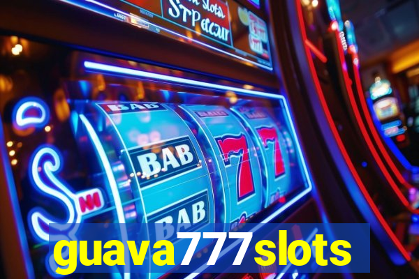 guava777slots