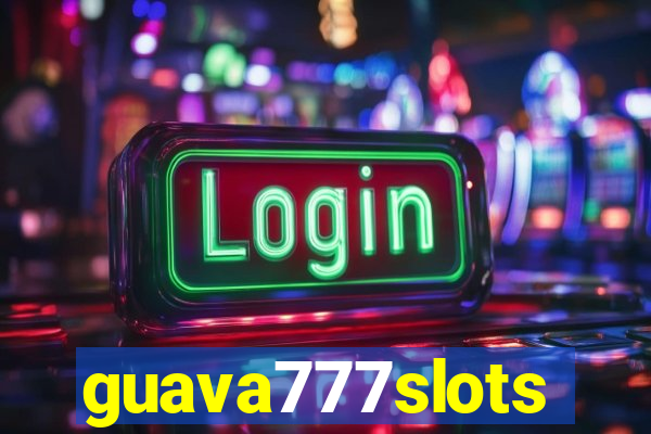 guava777slots