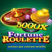 casinos que aceitam neteller