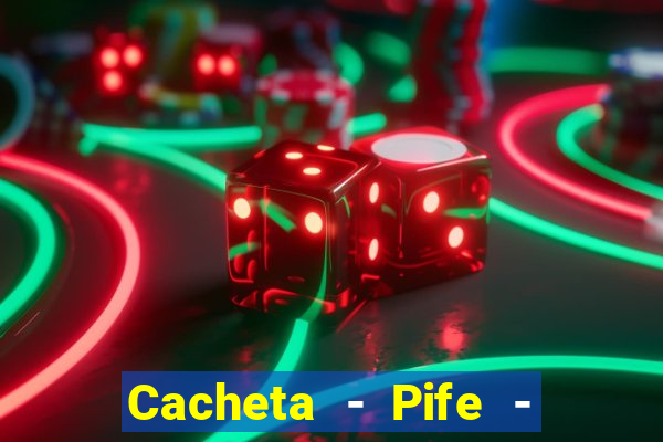 Cacheta - Pife - Jogo online