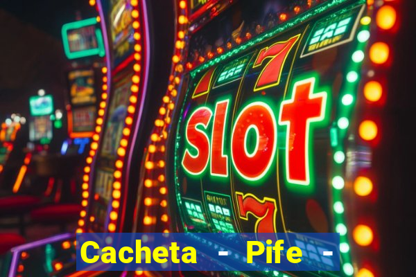 Cacheta - Pife - Jogo online