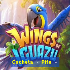 Cacheta - Pife - Jogo online