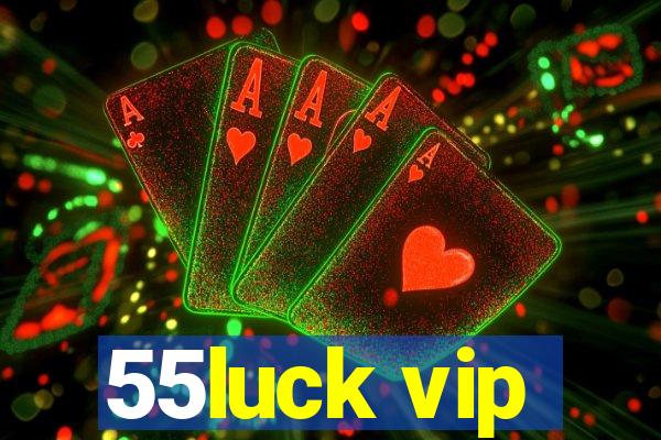 55luck vip