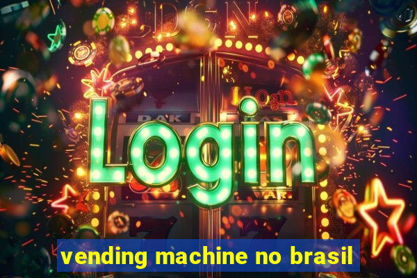 vending machine no brasil