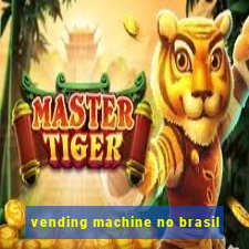 vending machine no brasil