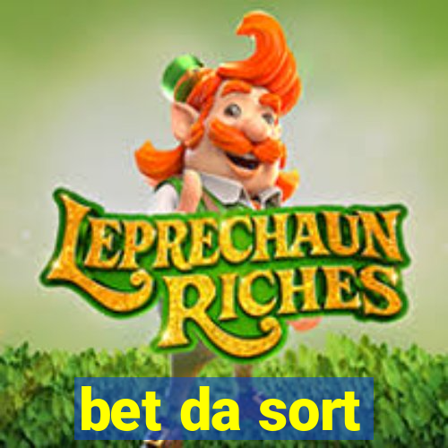 bet da sort