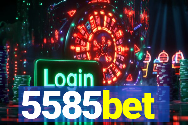 5585bet