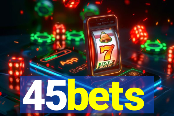 45bets