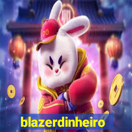 blazerdinheiro