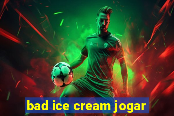 bad ice cream jogar