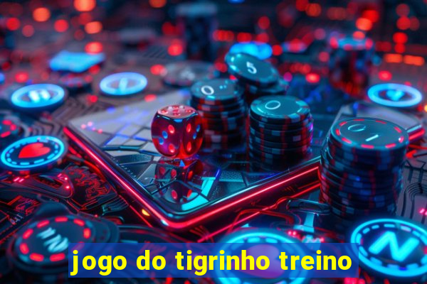 jogo do tigrinho treino