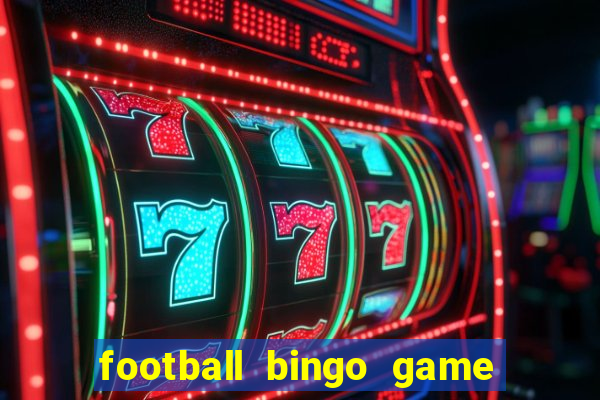 football bingo game - play now