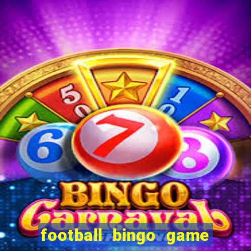 football bingo game - play now