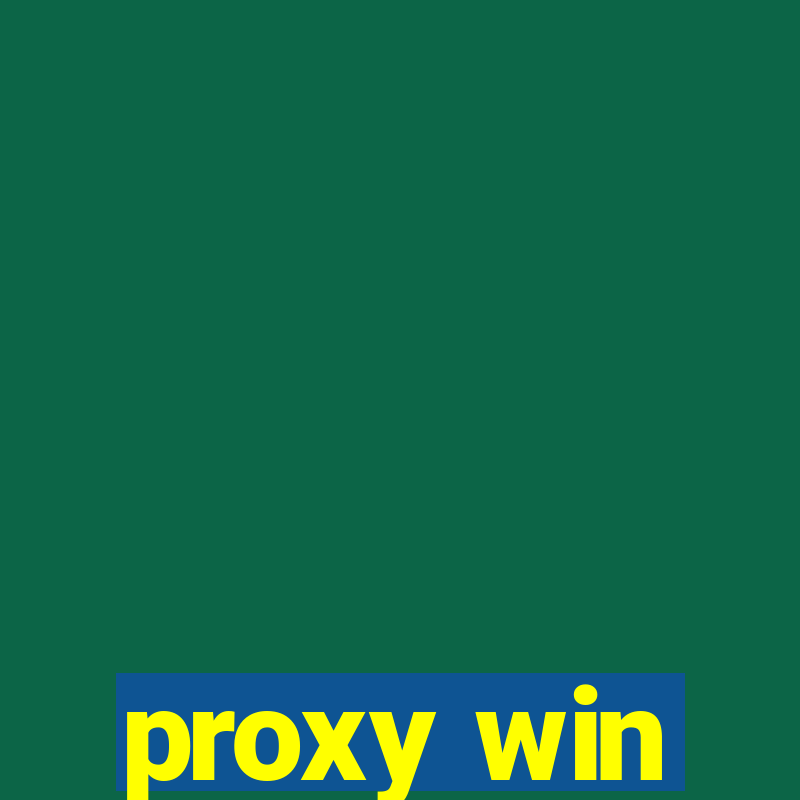 proxy win