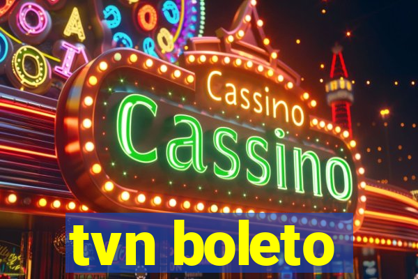 tvn boleto