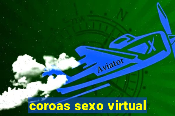 coroas sexo virtual