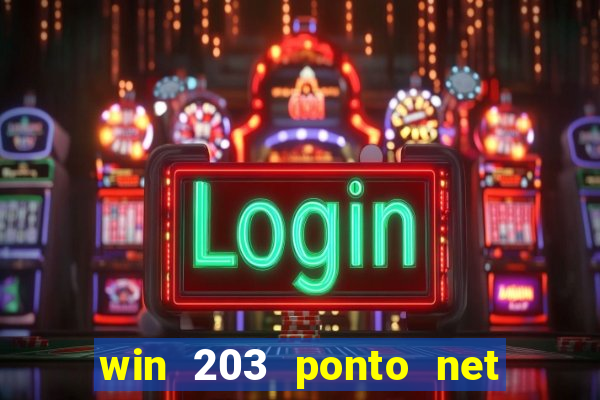 win 203 ponto net jogo download