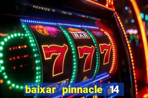 baixar pinnacle 14 via torrent