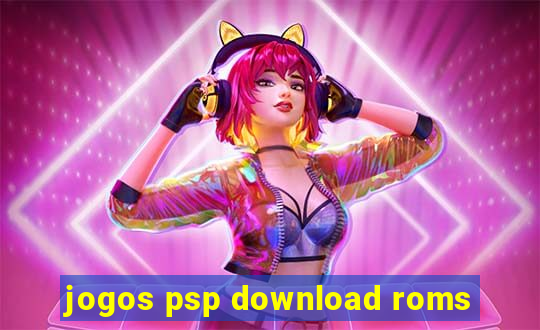 jogos psp download roms