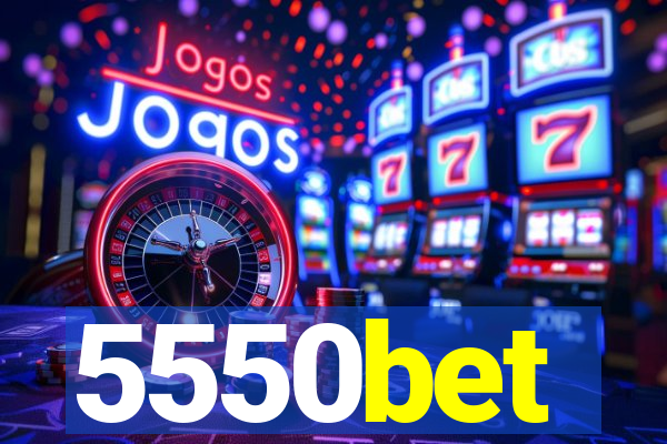 5550bet