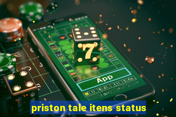 priston tale itens status