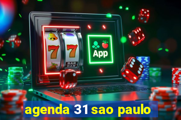 agenda 31 sao paulo