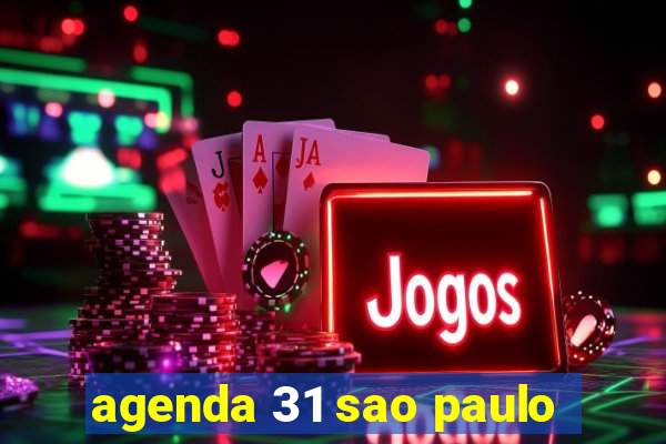 agenda 31 sao paulo