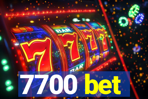 7700 bet