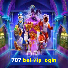 707 bet vip login