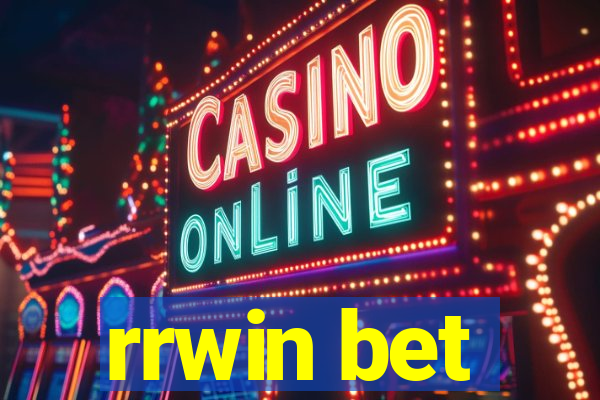 rrwin bet