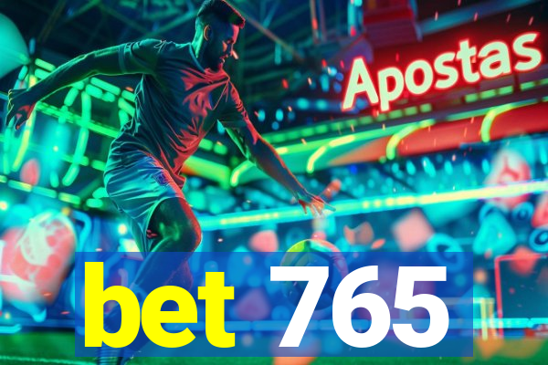 bet 765