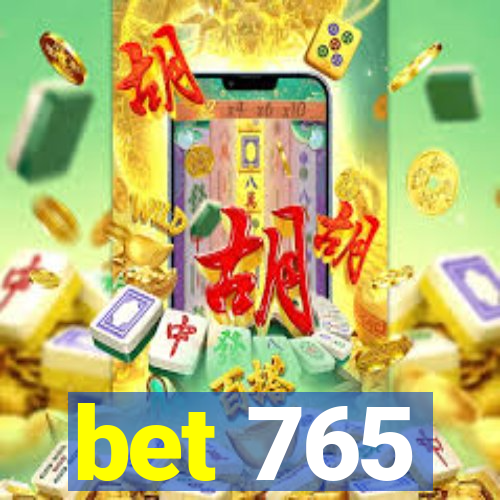 bet 765