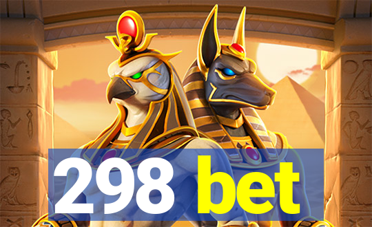 298 bet