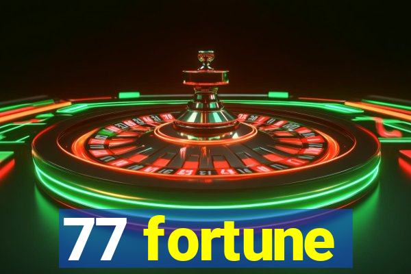 77 fortune