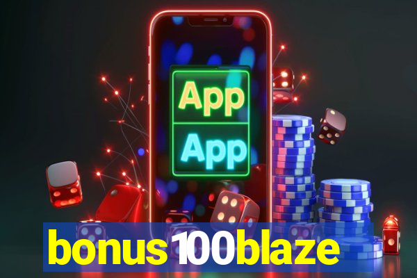 bonus100blaze