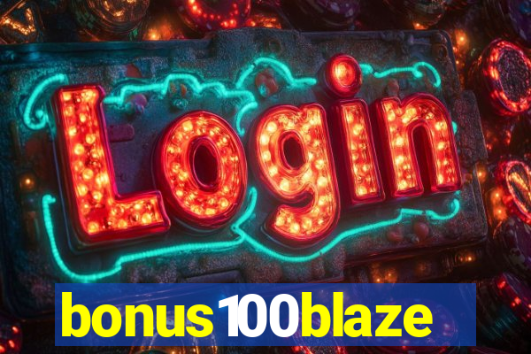 bonus100blaze