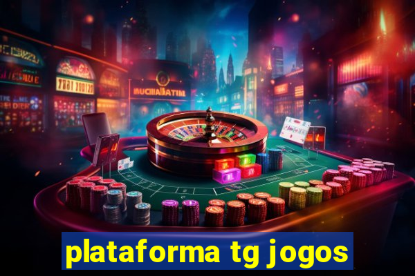 plataforma tg jogos