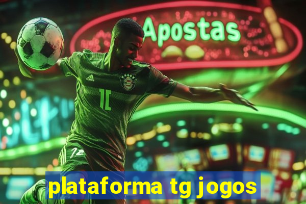 plataforma tg jogos