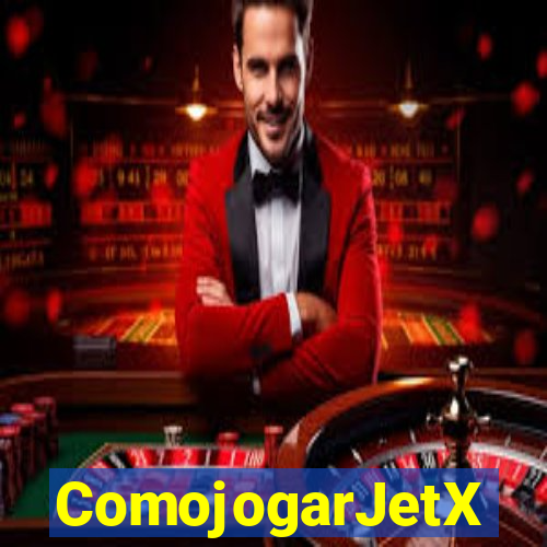 ComojogarJetX