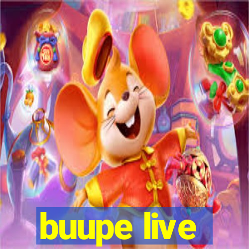 buupe live