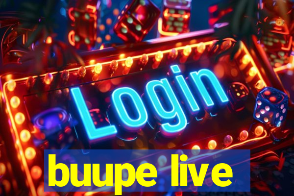 buupe live