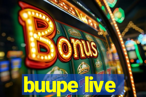 buupe live