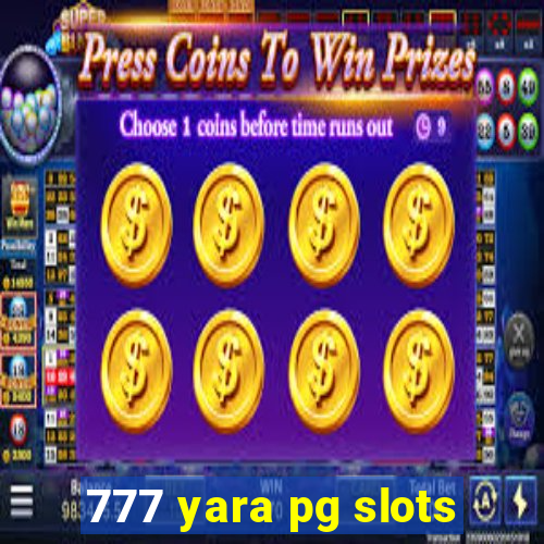 777 yara pg slots