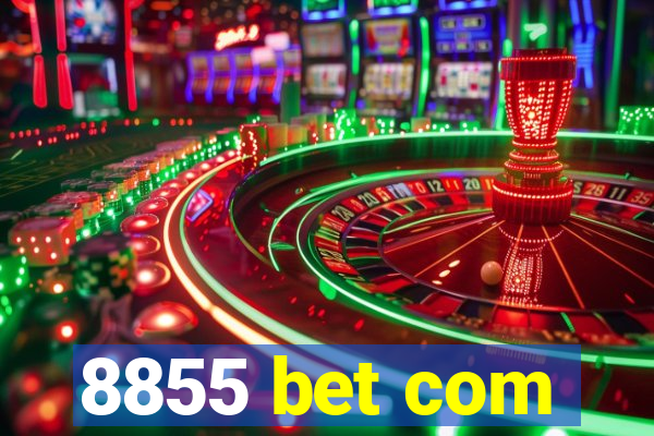 8855 bet com