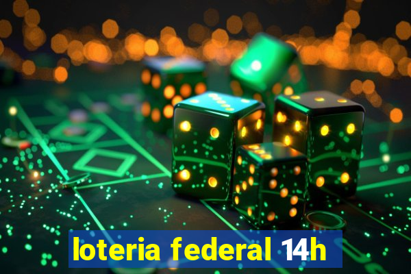 loteria federal 14h