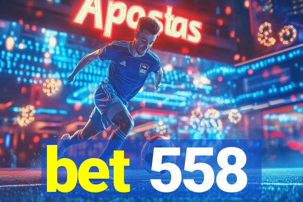 bet 558