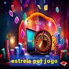 estrela pet jogo