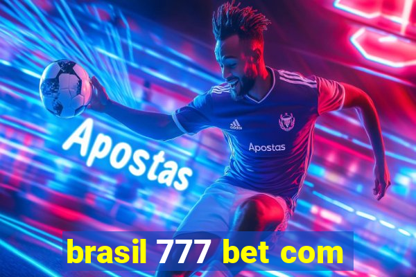 brasil 777 bet com