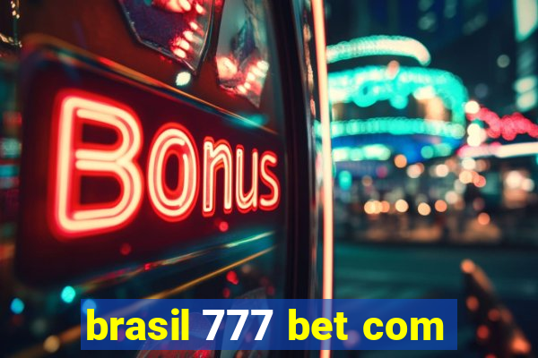 brasil 777 bet com