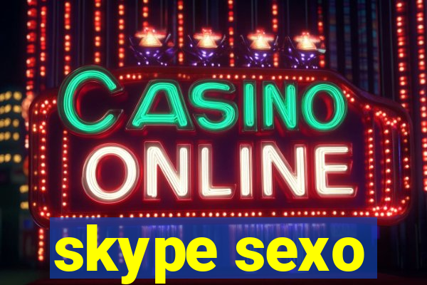 skype sexo